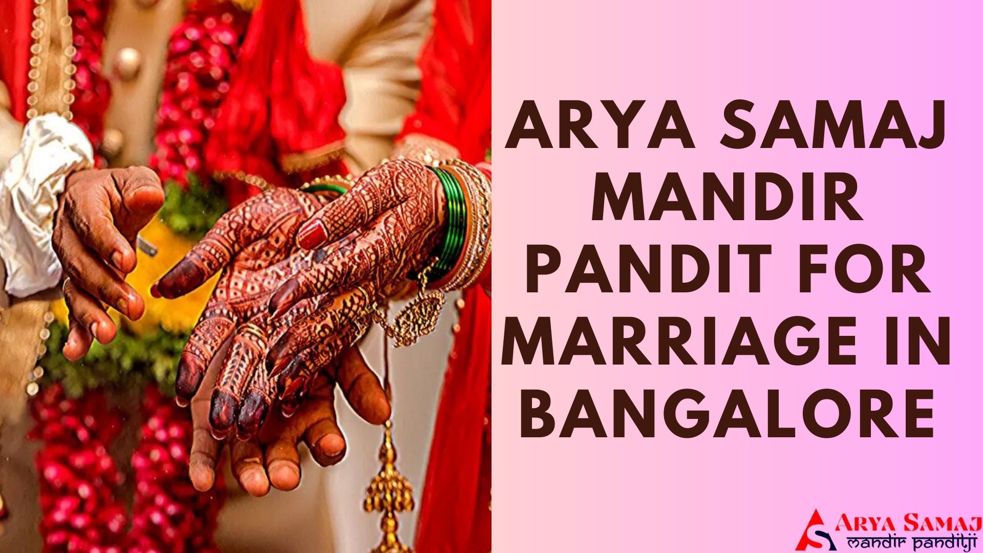 ARYA SAMAJ MANDIR PANDIT FOR MARRIAGE IN BANGALORE.