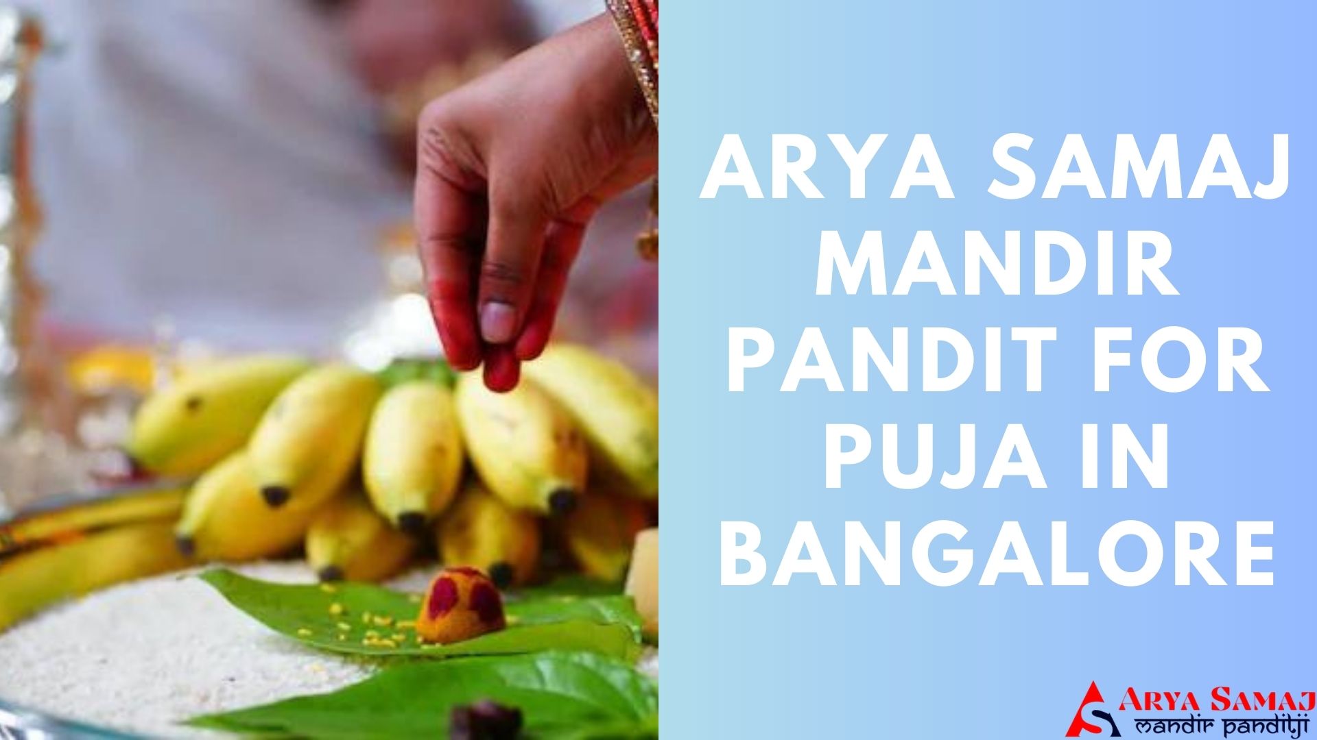 ARYA SAMAJ MANDIR PANDIT FOR PUJA IN BANGALORE.