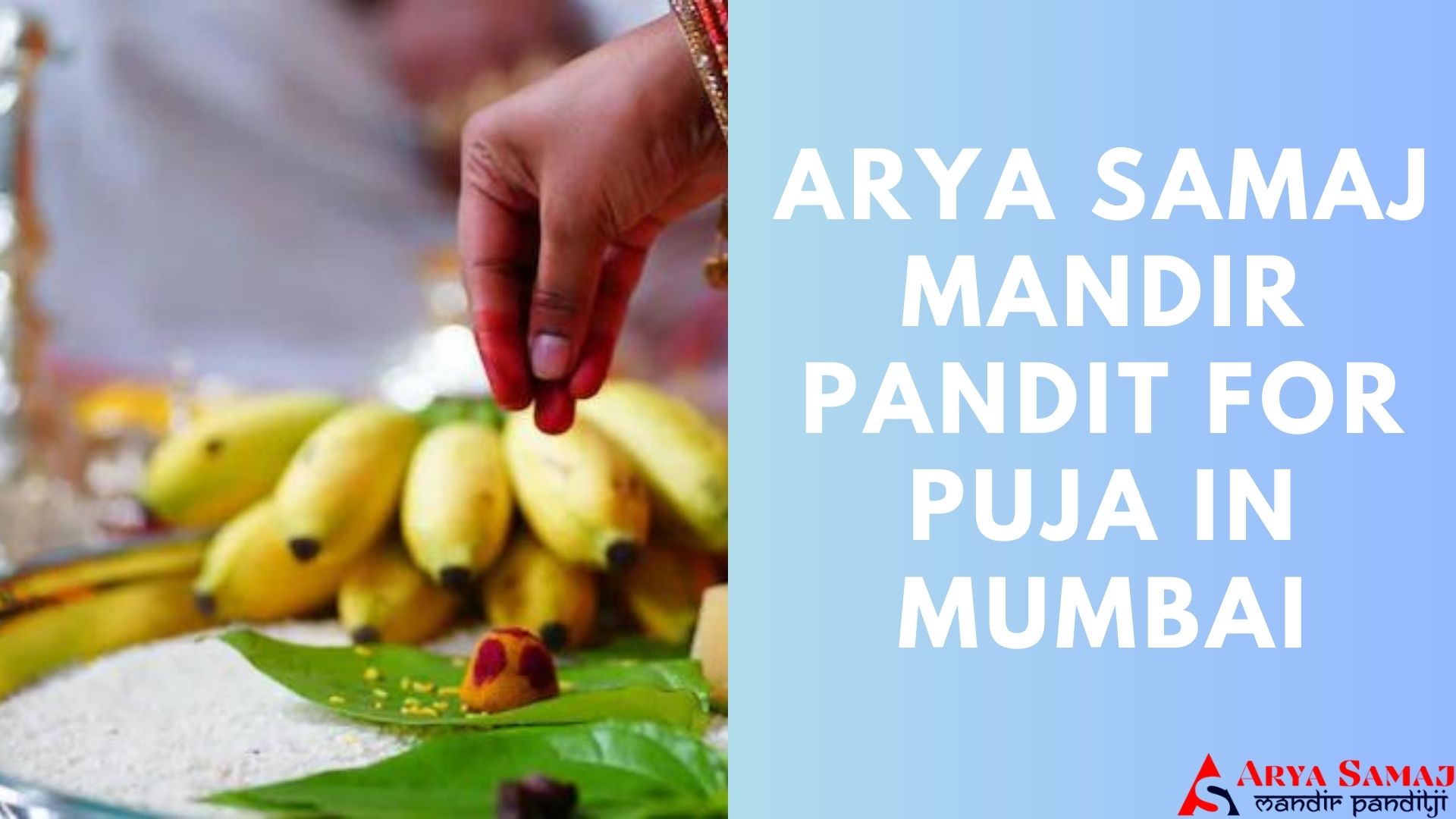 ARYA SAMAJ MANDIR PANDIT FOR PUJA IN MUMBAI.